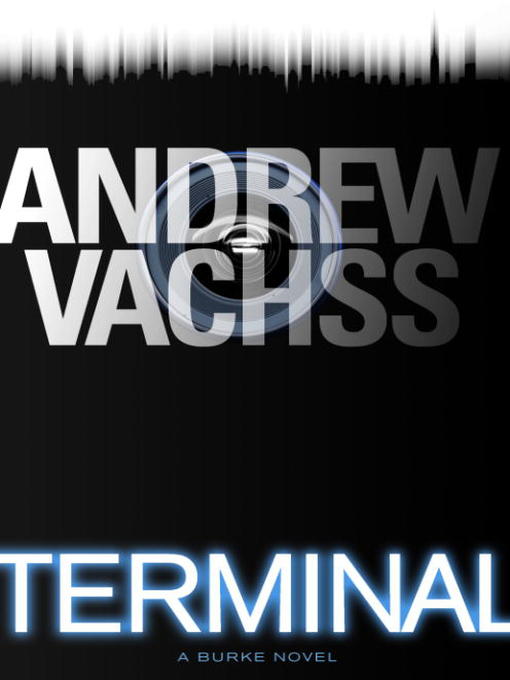 Title details for Terminal by Andrew Vachss - Available